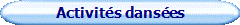 Activit�s dans�es